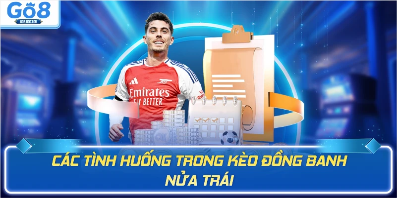 Các tình huống trong kèo đồng banh nửa trái