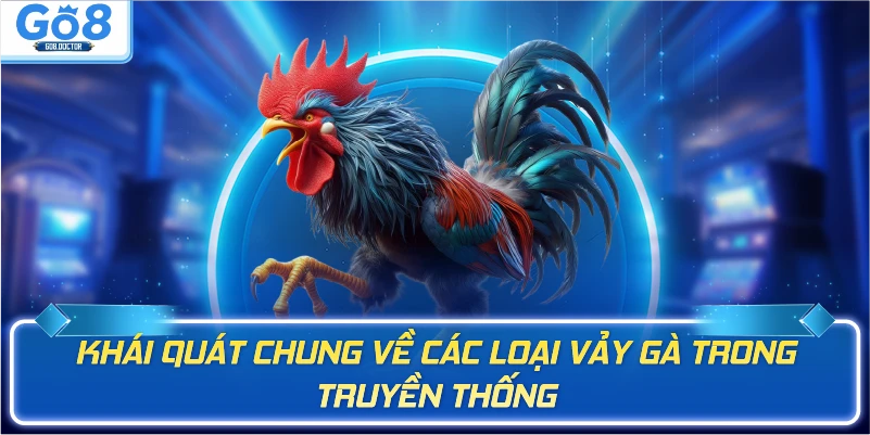 Khái quát chung về các loại vảy gà ngũ quỷ